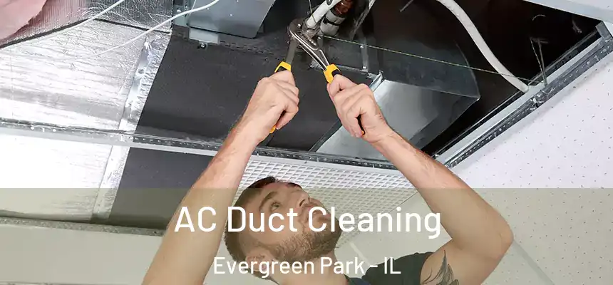  AC Duct Cleaning Evergreen Park - IL